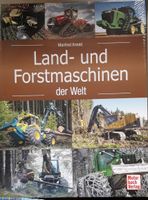 Land und Forstmaschinen ' Traktor ' Harvester ' Fäller ' Holz Bayern - Bad Griesbach im Rottal Vorschau