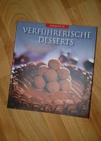 Buch: "verführerische Desserts" (NEU) Hessen - Braunfels Vorschau