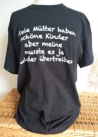 NEU: T-Shirt Viele Mütter haben schöne Kinder, aber ..., Größe S Baden-Württemberg - Kirchheim unter Teck Vorschau