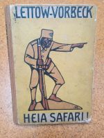 Heia Safari! Deutschlands Kampf in Ostafrika 1920, Lettow Vorbeck Düsseldorf - Gerresheim Vorschau