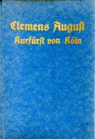 Clemens August Kurfürst von Köln - 1927 - Prof.Dr.E.Renard Eimsbüttel - Hamburg Niendorf Vorschau