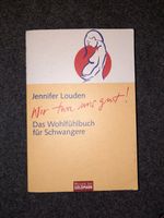 Wir tun uns gut!: Das Wohlfühlbuch für Schwangere Buch Sachsen - Reinsdorf Vorschau