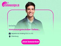 Vermessungstechniker (m/w/d) Tiefbau Niedersachsen - Oldenburg Vorschau