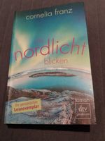 Ins Nordlicht blicken - Cornelia Franz - Roman - Thriller Hessen - Pfungstadt Vorschau