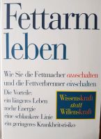 Fettarm leben, Wissenskraft statt Willenskraft Rheinland-Pfalz - Andernach Vorschau