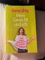 Mein Gewicht und ich, Taschenbuch von Elena Uhlig, sehr gut Bayern - Wiesent Vorschau