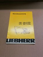 Betriebsanleitung Liebherr R912 Bagger Kettenbagger Bayern - Taufkirchen Vils Vorschau