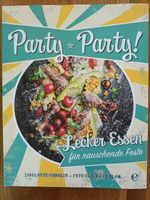 Kochbuch: Party, Party - Lecker essen für rauschende Feste Niedersachsen - Löningen Vorschau