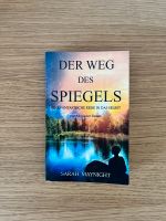 Der Weg des Spiegels Psychologie Buch Lesen Sarah Maynight Kr. München - Grasbrunn Vorschau