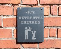 SCHIEFERTAFEL "HEUTE: BETREUTES TRINKEN" 20X25CM BIER SAUFEN Thüringen - Sonneberg Vorschau