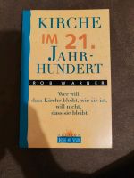 Buch:Kirche im 21. Jahrhundert, Rob Warner,neu Nordrhein-Westfalen - Paderborn Vorschau