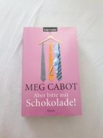Aber bitte mit Schokolade!, Meg Cabot, Liebe, Roman Bayern - Sünching Vorschau