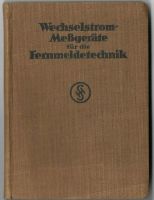 Wechselstrom-Meßgeräte für die Fernmeldetechnik, 1928 Herzogtum Lauenburg - Geesthacht Vorschau