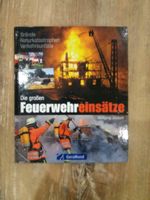 Wolfgang Jendsch - Die grossen Feuerwehreinsätze / Feuerwehr Sachsen - Kohren-Sahlis Vorschau