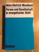 Wendland: Person und Gesellschaft in evangelischer Sicht Nordrhein-Westfalen - Bergneustadt Vorschau