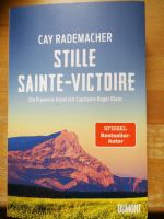 Stille Sainte-Victoire , Cay Rademacher ,Krimi 2023 Baden-Württemberg - Mannheim Vorschau