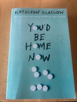 Buch von Kathleen Glasgow „you‘d be Home now „ Rheinland-Pfalz - Polch Vorschau