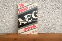 DDR Taschenbuch "Ein Symbol zerbricht" Zur Geschichte der AEG Brandenburg - Potsdam Vorschau