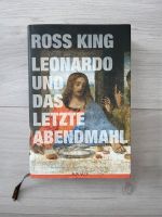 Leonardo und das letzte Abendmahl von Ross King Niedersachsen - Nörten-Hardenberg Vorschau