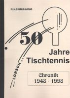 TTV Topspin Lorsch - 50 Jahre Tischtennis / Chronik 1948-1998 Baden-Württemberg - Mannheim Vorschau