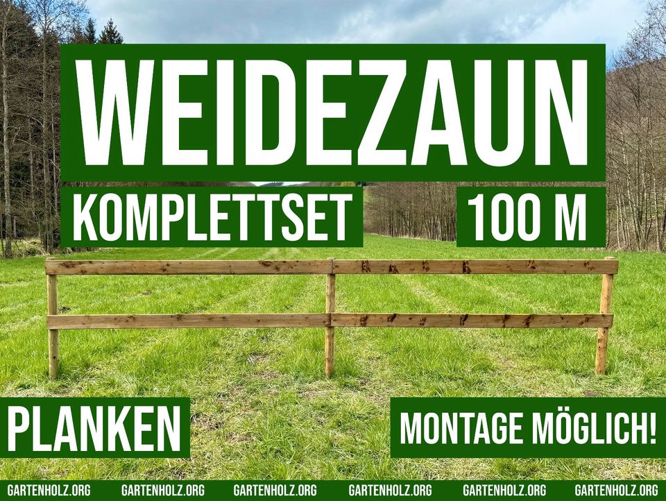 Pferdezaun Weidezaun Koppelzaun Plankenzaun Holzzaun - 100m SET in Olsberg