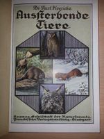 Aussterbende Tiere Ausgabe 1927 Dr. Kurt Hoericke Bad Doberan - Landkreis - Bad Doberan Vorschau