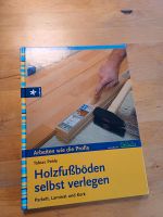 Buch "Holzfussböden selbst verlegen", T. Pehle Baden-Württemberg - Kernen im Remstal Vorschau