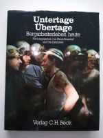 Untertage • Übertage -: Bergarbeiterleben heute (1985) Nordrhein-Westfalen - Oberhausen Vorschau