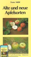 Alte und Neue Apfelsorten von Franz Mühl Aschaffenburg - Dammbach Vorschau