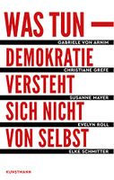 Was tun - Demokratie versteht sich nicht von selbst München - Maxvorstadt Vorschau