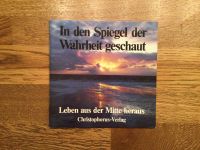 Buch:„In den Spiegel der Wahrheit geschaut“ v.Christopherus Verl. Rheinland-Pfalz - Nickenich Vorschau