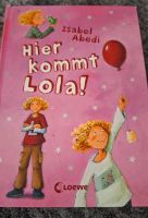 Isabel Abedi "Hier kommt Lola!" Baden-Württemberg - Filderstadt Vorschau