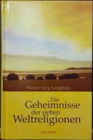 Die Geheimnisse der sieben Weltreligionen - Langbein, Walter-Jörg Frankfurt am Main - Ginnheim Vorschau
