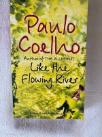 Like the Flowing River - Paulo Coelho Baden-Württemberg - Ditzingen Vorschau