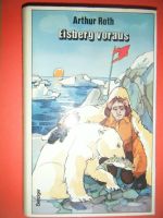 Eisberg voraus von Arthur Roth geb. Buch Hessen - Eltville Vorschau