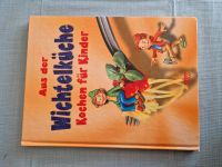 Wichtelküche Kochen für Kinder Kinderkochbuch Kochbuch Rezepte Bayern - Rattelsdorf Vorschau