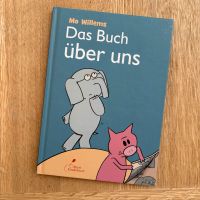 Mo Willems . Das Buch über uns Erstlesebuch Bayern - Hilpoltstein Vorschau