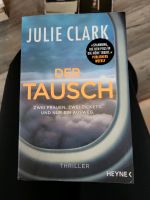Buch -Der Tausch - Julie Clark Thriller Hessen - Griesheim Vorschau