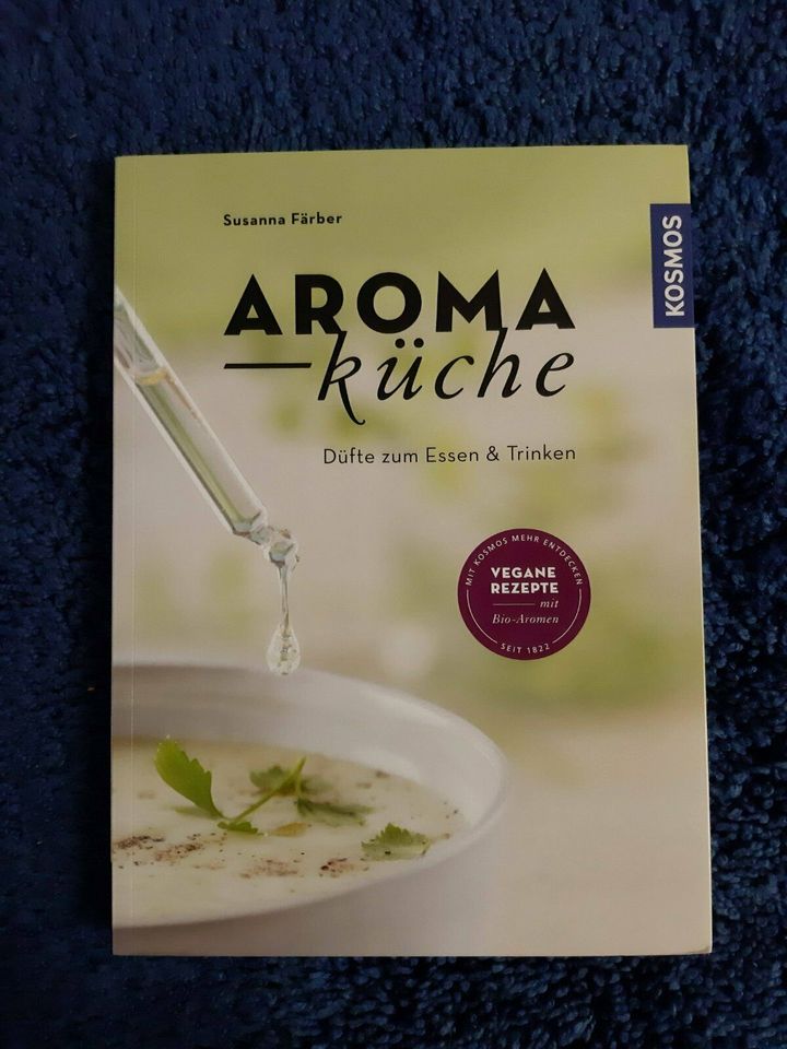 Aroma Küche Kochbuch ♣️ Kosmos Verlag ♣️ Susanna Färber ♣️ vegan in Wörth am Rhein