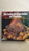 Kochbuch Die besten Grillgerichte und Fondues, 3-570-09401-4 Rheinland-Pfalz - Ludwigshafen Vorschau