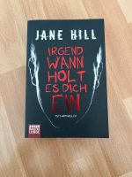 Jane Hill - irgendwann holt es dich ein Baden-Württemberg - Weingarten Vorschau