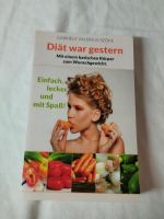 Diät war gestern,einfach lecker und mit Spaß, basischen Körper Bayern - Treuchtlingen Vorschau