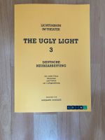 THE UGLY LIGHT 3 Lichtdesign Dt. Neubearbeitung - B. Schälike Innenstadt - Köln Altstadt Vorschau