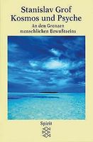 Kosmos und Psyche: An den Grenzen menschlichen Bewußtseins Grof Hessen - Kassel Vorschau