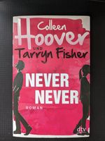 Colleen Hoover & Tarryn Fisher Never Never Taschenbuch Hessen - Langen (Hessen) Vorschau