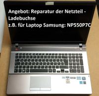 Reparatur der Lade- Netzteilbuchse, Austausch Samsung NP550P7C Bayern - Plattling Vorschau
