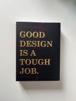 Good Design is a Tough Job signiert Kirsten Dietz &Jochen Rädeker München - Au-Haidhausen Vorschau