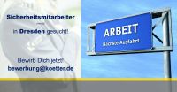 Sicherheitsmitarbeiter (m/w/d) Objektschutz / Security - Dresden Dresden - Südvorstadt-Ost Vorschau