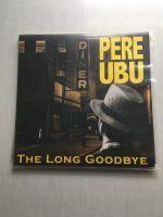 pere ubu the long goodbye vinyl schallplatte Altona - Hamburg Bahrenfeld Vorschau