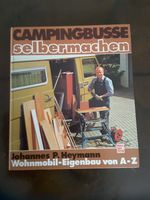 Handbuch - Campingbusse selbermachen - Wohnmobil-Eigenbau von A-Z Berlin - Charlottenburg Vorschau